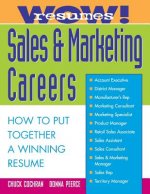 Wow! Resumes for Sales and Marketing Careers