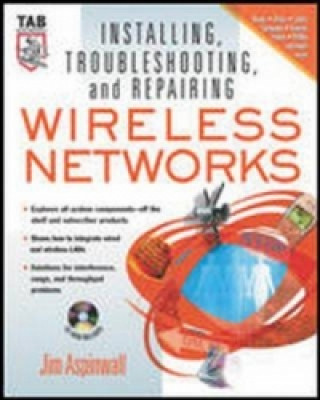 Installing, Troubleshooting and Repairing Wireless Networks