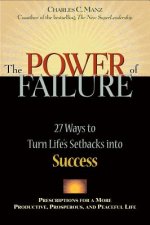 Power of Failure - 27 Ways to Turn Life's Setbacks into Success