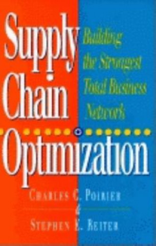 Supply Chain Optimization: Building the Strongest Total Business Network