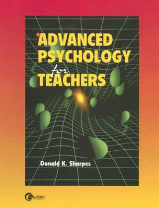 ADVANCED PSYCHOLOGY FOR TEACHERS