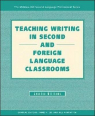 Teaching Writing in Second and Foreign Language Classrooms