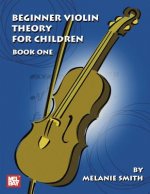 Beginner Violin Theory For Children, Book One