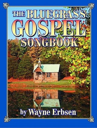 Bluegrass Gospel Songbook