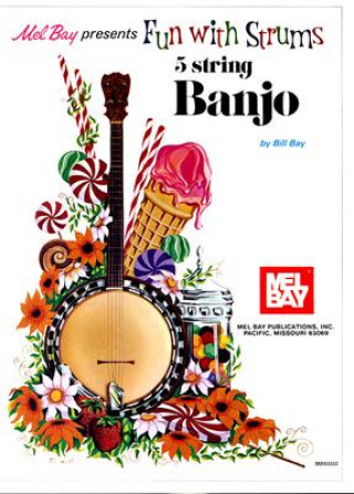 FUN WITH STRUMS 5STRING BANJO