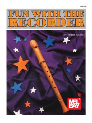 FUN WITH THE RECORDER