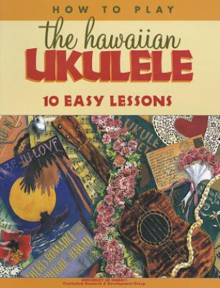 HOW TO PLAY THE HAWAIIAN UKULELE
