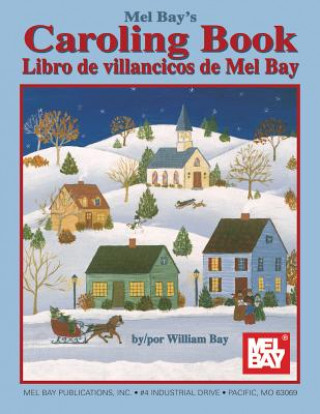 Mel Bay's Caroling Book, English and Spanish Edition