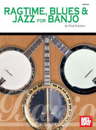 Ragtime, Blues & Jazz for Banjo