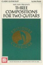 THREE COMPOSITIONS FOR TWO GUITARS
