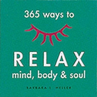 365 Ways to Relax Mind, Body and Soul