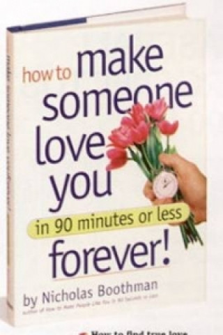 How to Make Someone Love You in 90 Minutes