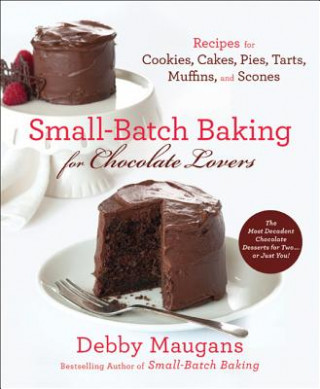 Small Batch Baking for Chocolate Lovers