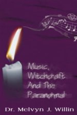 Music, Witchcraft and the Paranormal