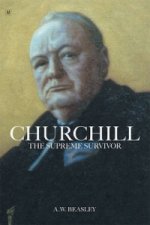 Churchill the Supreme Survivor