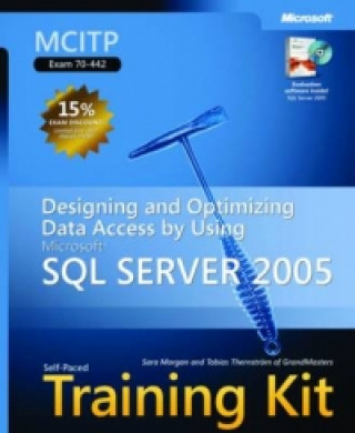 Designing and Optimizing Data Access by Using Microsoft (R) SQL Server