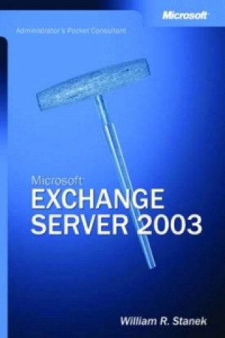 Microsoft Exchange Server 2003 - Administrator's Pocket Consultant