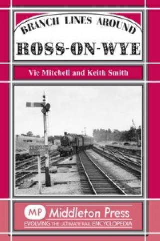 Branch Lines Around Ross-on-Wye