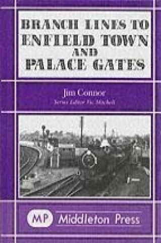 Branch Lines to Enfield Town and Palace Gates