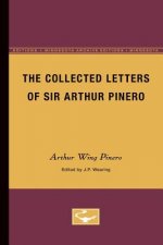 Collected letters of Sir Arthur Pinero