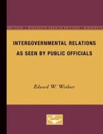 Intergovernmental Relations as Seen by Public Officials