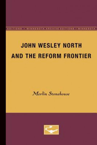 John Wesley North and the Reform Frontier