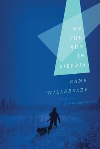 On the Run in Siberia (Rane Willerslev)(Puha kötésű)
