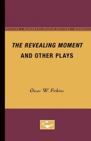 Revealing Moment and Other Plays