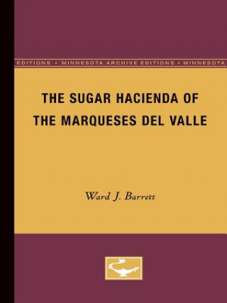 Sugar Hacienda of the Marqueses Del Valle