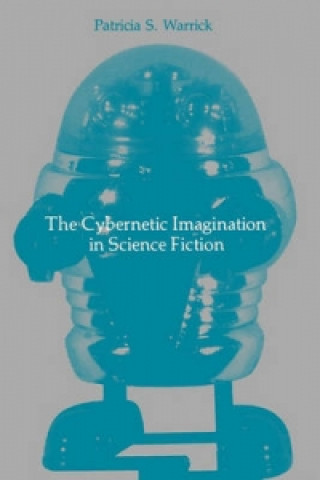Cybernetic Imagination in Science Fiction