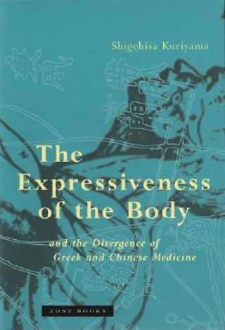 Expressiveness of the Body and the Divergence of Greek and Chinese Medicine