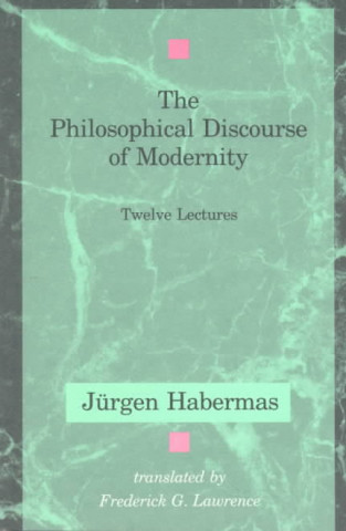 Philosophical Discourse of Modernity