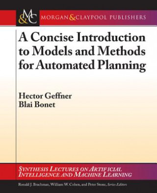 Concise Introduction to Models and Methods for Automated Planning