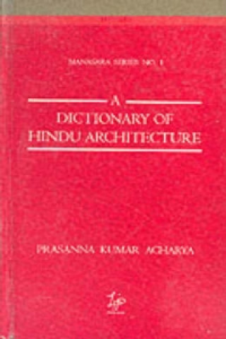 Dictionary of Hindu Architecture