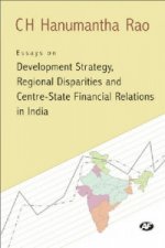 Essays on Development Strategy, Regional Disparities and Centre State Financial Relations in India