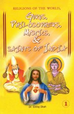 Religions of the World Gurus Philosophers Mystics & Saints of India
