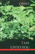 I Say Unto You