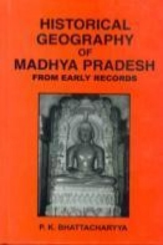Historical Geography of Madhya Pradesh