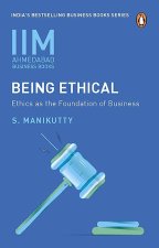 Being Ethical: Ethics as the Foundation of Business