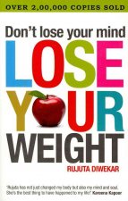 Don't Lose Your Mind, Lose Your Weight
