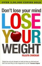 Don't Lose Your Mind, Lose Your Weight