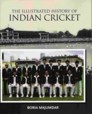 Illustrated History of Indian Cricket