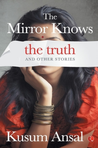 Mirror Knows the Truth and Other Stories