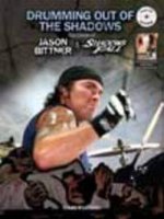 DRUMMING OUT OF THE SHADOWS JASON BITTNE