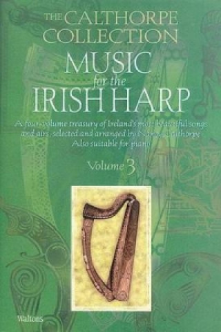 MUSIC FOR THE IRISH HARP 3 CALTHORPE COL