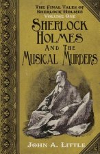 Final Tales of Sherlock Holmes - Volume 1 - The Musical Murders