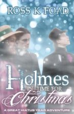 Holmes in Time for Christmas: A Great Hiatus Year Adventure
