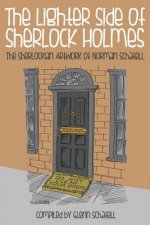 Lighter Side of Sherlock Holmes: The Sherlockian Artwork of Norman Schatell