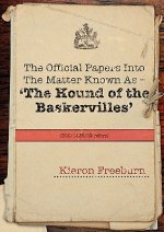 Official Papers into the Matter Known as - The Hound of the Baskervilles (DCC/1435/89 Refers)