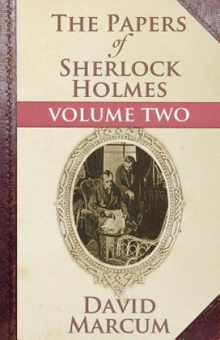 Papers of Sherlock Holmes: Vol. II